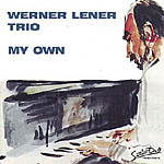 Werner Lener Trio - My Own